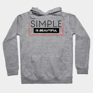 Simple is beautiful Hoodie